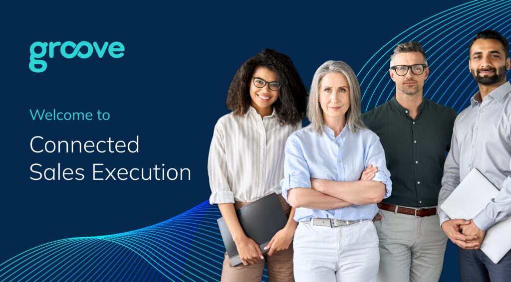 Groove Connected Sales Execution