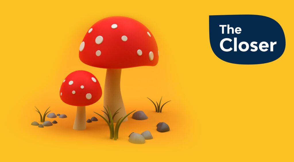 The Closer | Super Mushroom your sales team
